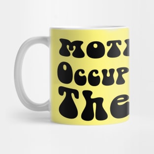 occupational therapy motivational quotes Mug